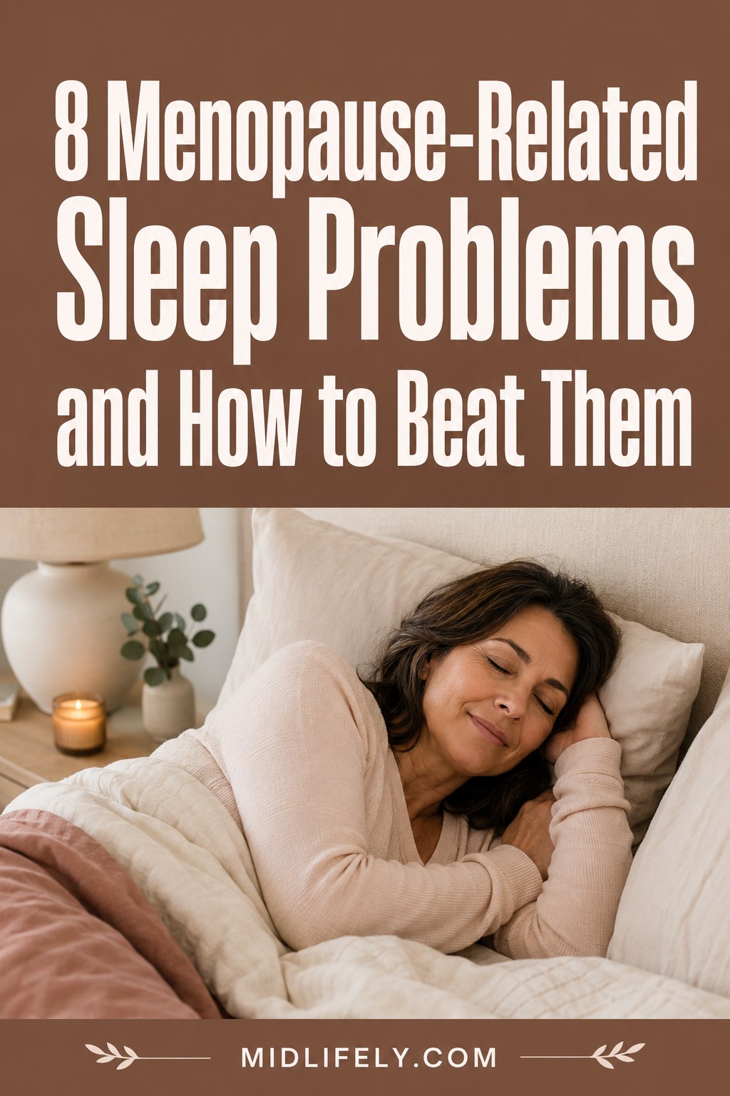 9 Menopause Sleep Problems And How To Beat Each One